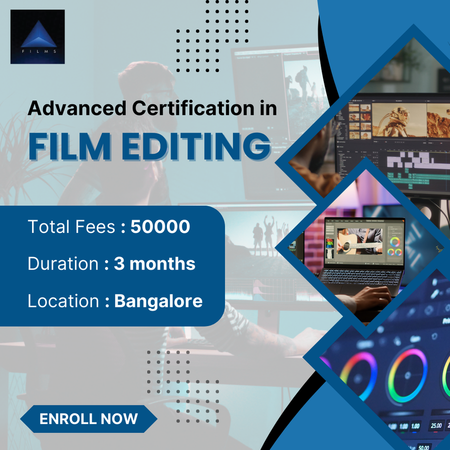 Certification in  Advanced Film Editing  at Triangle Films Academy, Bengaluru/Bangalore
